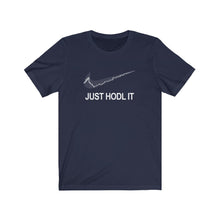 Load image into Gallery viewer, Just Hodl It T-Shirt