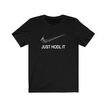 Load image into Gallery viewer, Just Hodl It T-Shirt
