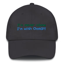 Load image into Gallery viewer, I'm with ChatGPT Adjustable Baseball Cap