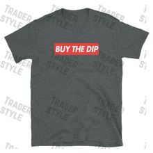 Load image into Gallery viewer, Buy the Dip T-shirt