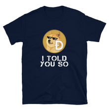 Load image into Gallery viewer, Dogecoin I Told You So II T-shirt