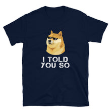 Load image into Gallery viewer, Dogecoin I Told You So III T-shirt