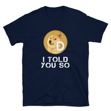 Load image into Gallery viewer, Dogecoin I Told You So V T-shirt