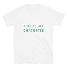 Load image into Gallery viewer, My ChatGPTee T-shirt