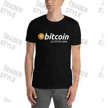 Load image into Gallery viewer, Bitcoin Accepted Here T-shirt
