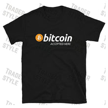 Load image into Gallery viewer, Bitcoin Accepted Here T-shirt
