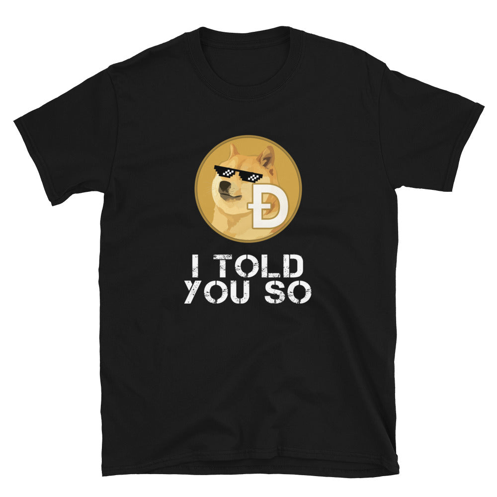 Dogecoin I Told You So II T-shirt