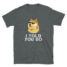 Load image into Gallery viewer, Dogecoin I Told You So III T-shirt
