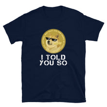 Load image into Gallery viewer, Dogecoin I Told You So I T-shirt
