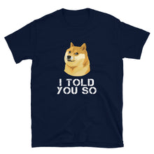 Load image into Gallery viewer, Dogecoin I Told You So IV T-shirt
