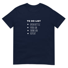 Load image into Gallery viewer, Gin To Do List T-Shirt
