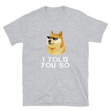 Load image into Gallery viewer, Dogecoin I Told You So III T-shirt
