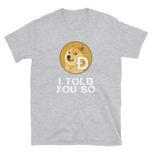 Load image into Gallery viewer, Dogecoin I Told You So V T-shirt
