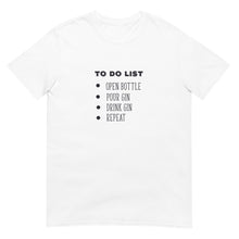 Load image into Gallery viewer, Gin To Do List T-Shirt

