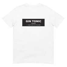 Load image into Gallery viewer, Gin &amp; Tonic Definition T-Shirt
